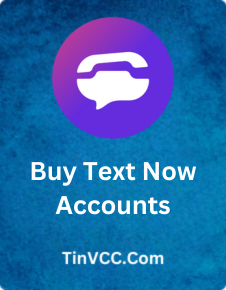 Buy Text Now Accounts- TinVcc.Com