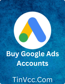 Unlock Unlimited Potential Buy Google Ads Accounts Today- TinVCC.Com